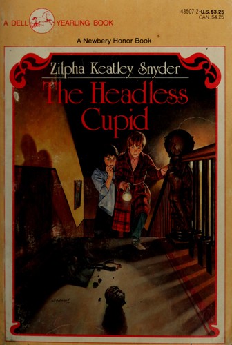 Zilpha Keatley Snyder: The headless Cupid (2005, Yearling Book)