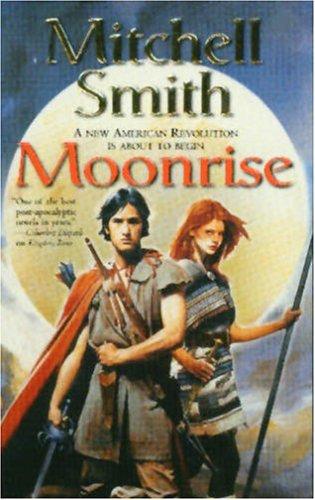 Mitchell Smith: Moonrise (Paperback, 2005, Tor Books)
