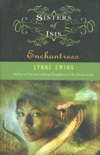 Lynne Ewing: Enchantress (Sisters of Isis) (Hardcover, 2007, Hyperion)