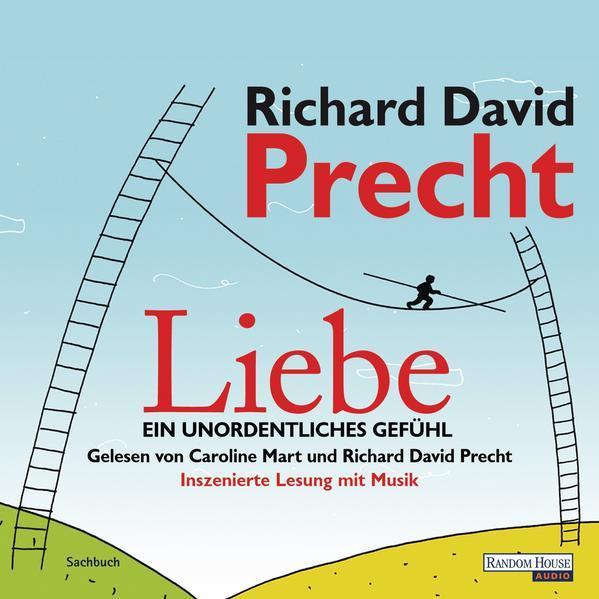 Richard David Precht: Liebe Ein unordentliches Gefühl (German language, 2009)