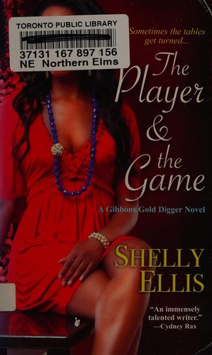 Shelly Ellis: The player & the game (2015, Dafina Books/Kensington Pub.)