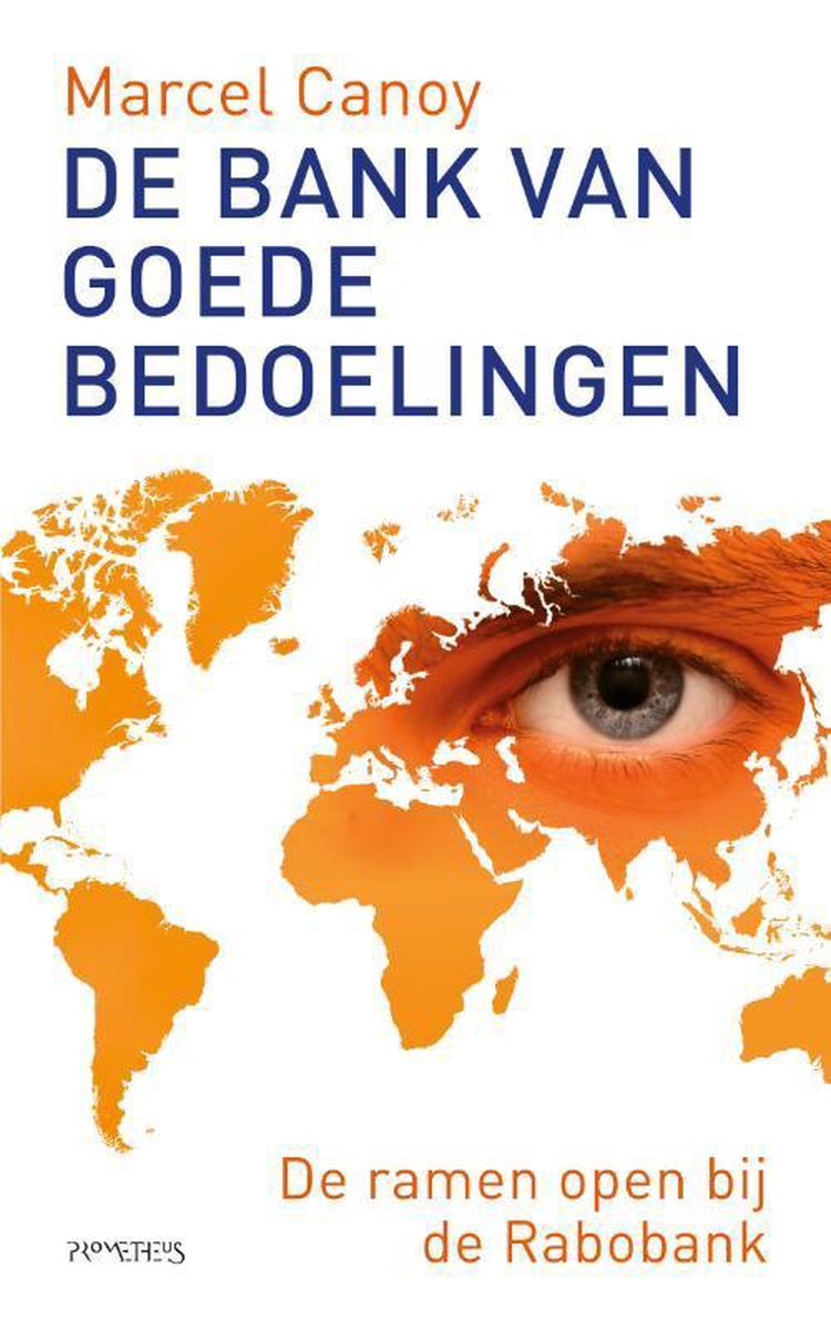 Marcel Canoy: De bank van goede bedoelingen (Paperback, Nederlands language, Prometheus)