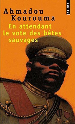 Ahmadou Kourouma: En attendant le vote des bêtes sauvages (French language, 2000)