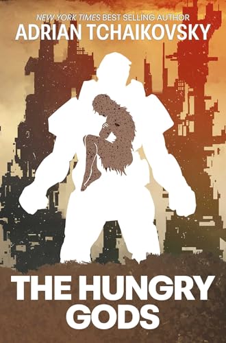 Adrian Tchaikovsky: The Hungry Gods (Hardcover, 2025, Solaris)