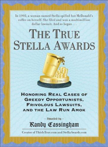 Randy Cassingham: The True Stella Awards (2006, Plume)