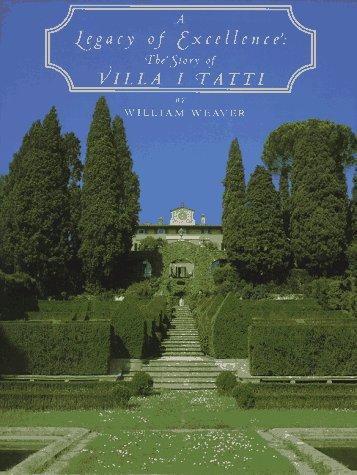 William Weaver: A legacy of excellence : the story of Villa I Tatti (1997, Harry N. Abrams)