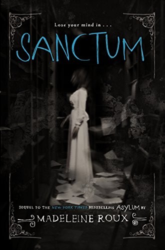 Madeleine Roux: Sanctum (Asylum) (HarperCollins)