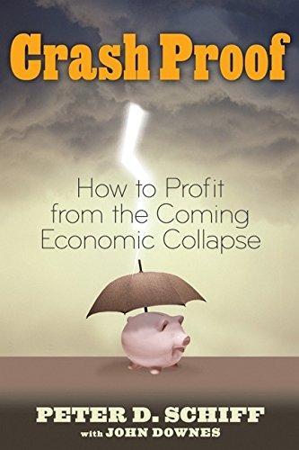 Peter D. Schiff: Crash-proof : How to Profit from the Coming Economic Collapse (2007)