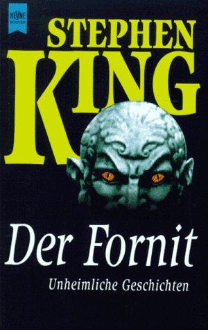 Stephen King: Der Fornit. Unheimliche Geschichten. (Paperback, German language, 1987, Heyne)