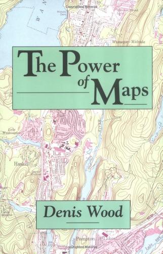 Denis Wood: The Power of Maps (Paperback, 1992, Guilford Press)