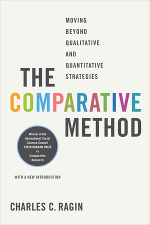 Charles C. Ragin: The Comparative Method (University of California Press)