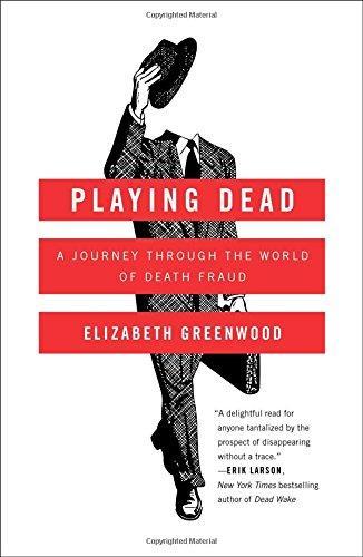 Elizabeth Greenwood: Playing Dead (2016)