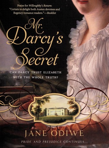 Jane Odiwe: Mr. Darcy's secret (2011, Sourcebooks Landmark)