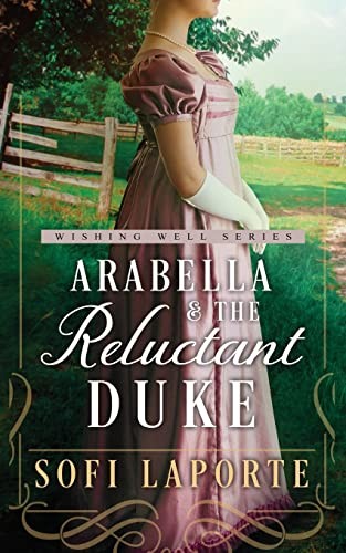 Sofi Laporte: Arabella and the Reluctant Duke (Paperback, 2022, Alice Lapuerta)