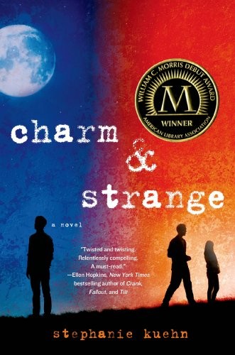 Stephanie Kuehn: Charm & Strange (Paperback, St. Martin's Griffin)