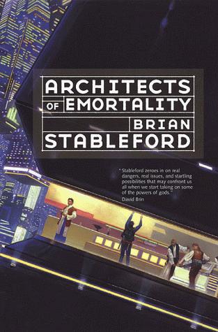 Brian Stableford: Architects of emortality (1999, TOR)