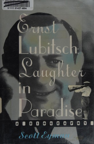 Scott Eyman, Scott Eyman: Ernst Lubitsch (1994, Simon & Schuster)
