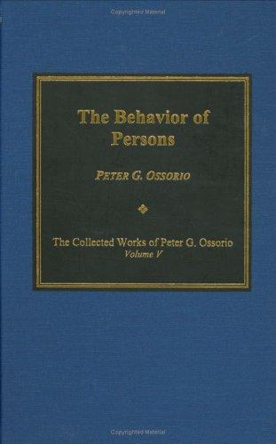 Peter G. Ossorio: The Behavior of Persons (Hardcover, 2006, Descriptive Psychology Press)
