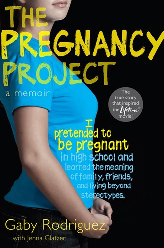 Gaby Rodriguez: The Pregnancy Project (2012, Simon & Schuster Books For Young Readers)