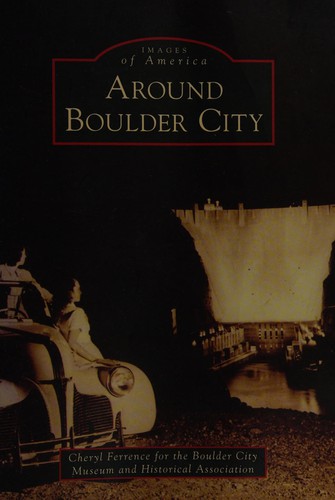 Cheryl Ferrence: Around Boulder City (2008, Arcadia Pub.)