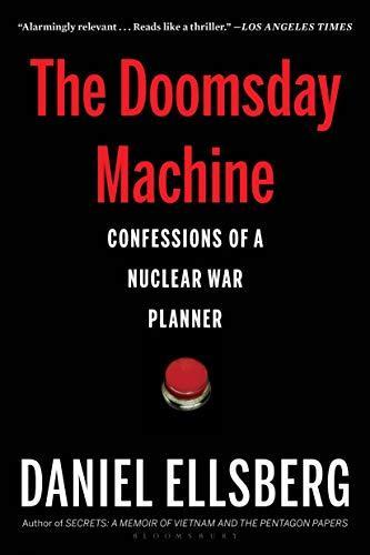 Daniel Ellsberg: The Doomsday Machine: Confessions of a Nuclear War Planner (2018)
