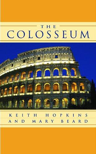 Mary Beard, Keith Hopkins: The Colosseum (2005, Harvard University Press)