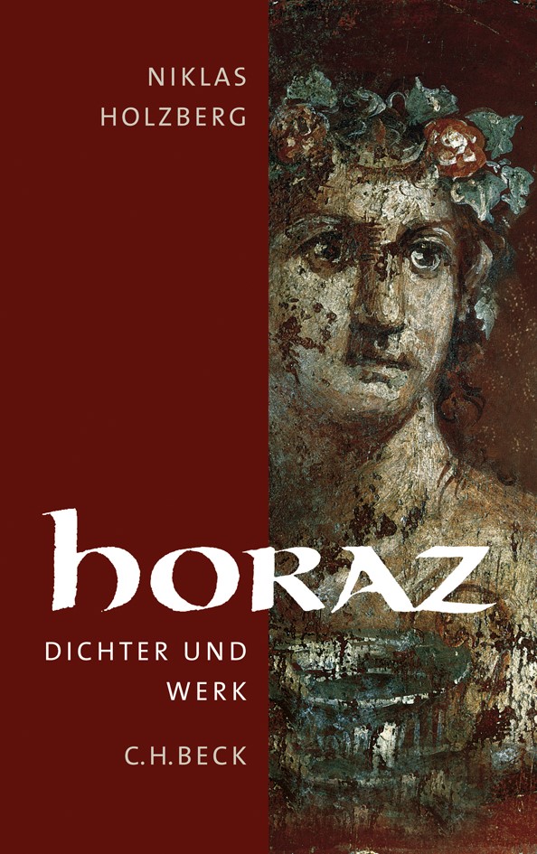 Niklas Holzberg: Horaz (German language, 2009, Beck)