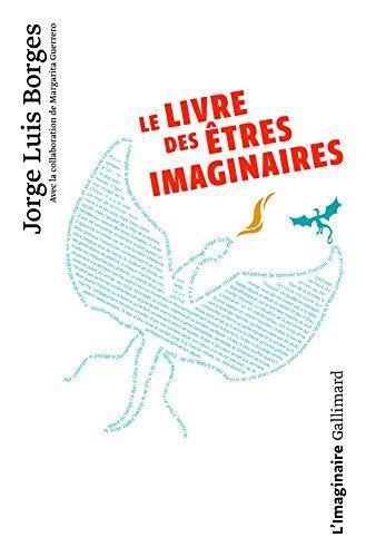 Jorge Luis Borges, Margarita Guerrero: Le livre des êtres imaginaires (Paperback, French language, 1987, Gallimard)