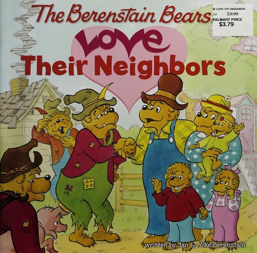Jan Berenstain: The Berenstain Bears love their neighbors (2009, Zonderkidz)