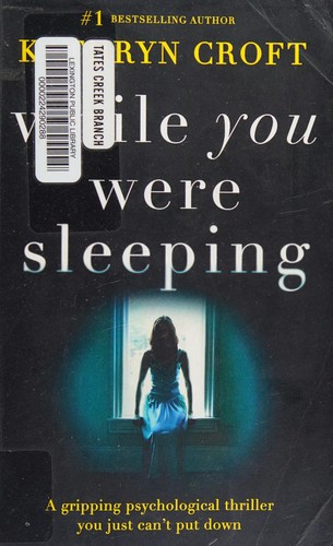 Kathryn Croft: While You Were Sleeping (2016, Bookouture)