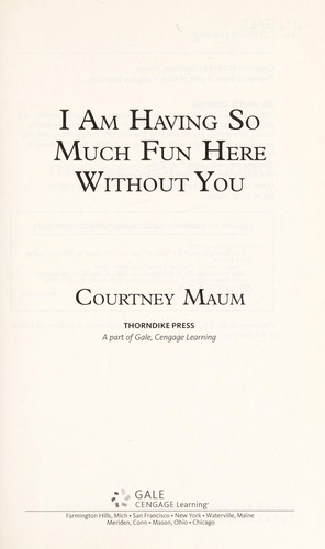 Courtney Maum: I am having so much fun here without you (2014, Simon & Schuster)