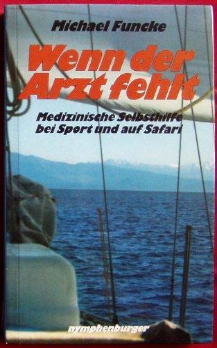 Michael Funcke: Wenn der Arzt fehlt (Paperback, German language, 1984)
