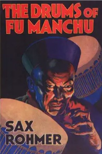 Sax Rohmer: The drums of Fu Manchu (Hardcover, 1939, Cassell)
