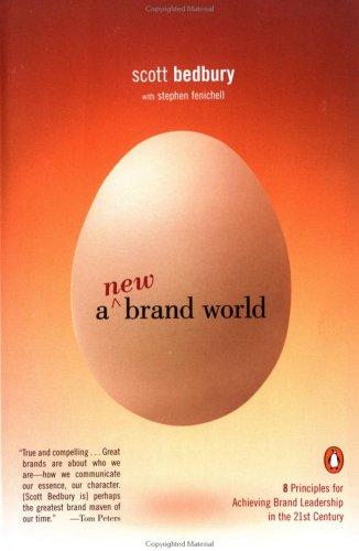 Scott Bedbury, Stephen Fenichell: A New Brand World (2003, Penguin (Non-Classics))