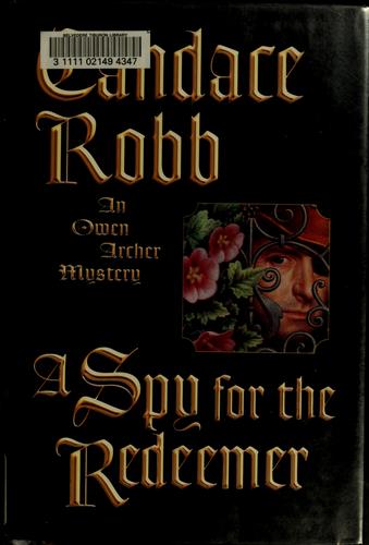 Candace M. Robb: A spy for the redeemer (2002, Mysterious Press)