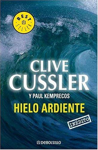 Clive Cussler: Hielo Ardiente (Paperback, Spanish language, Plaza y Janes)