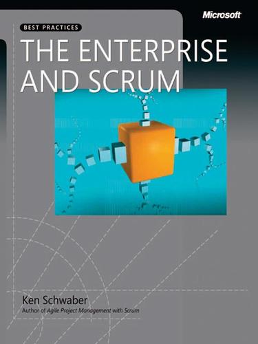 Ken Schwaber: The Enterprise and Scrum (EBook, 2007, Microsoft Press)