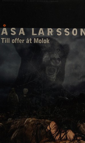 Åsa Larsson: Till offer åt Molok (Swedish language, 2012, Albert Bonniers förlag)