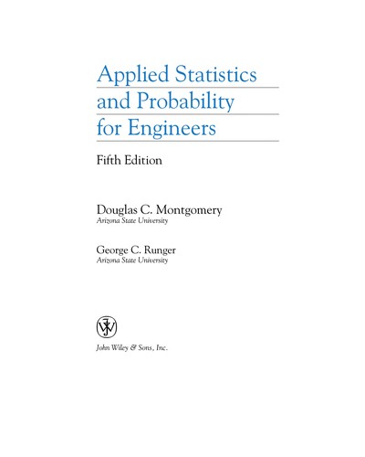 Douglas C. Montgomery: Applied statistics and probability for engineers (2011, Wiley)