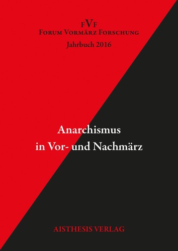 Detlev Kopp, Sandra Markewitz: Anarchismus in Vor- und Nachmärz (Paperback, German language, 2017, Aisthesis Verlag)
