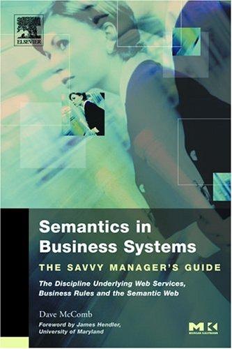 Dave McComb: Semantics in business systems (Paperback, 2004, Morgan Kaufmann Publishers)