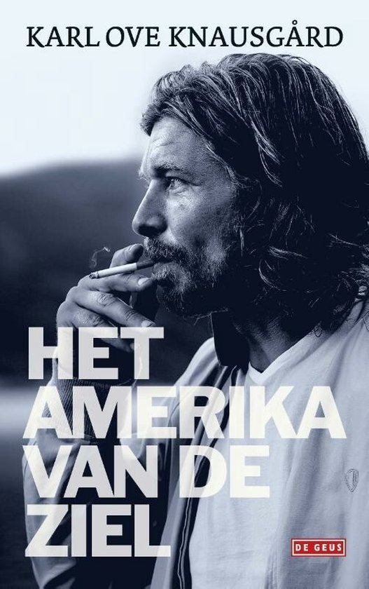 Karl Ove Knausgård: Het Amerika van de ziel (Paperback, Nederlands language, 2018, De Geus)