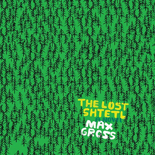 Max Gross: The Lost Shtetl (AudiobookFormat, Harpercollins, HarperCollins B and Blackstone Publishing)