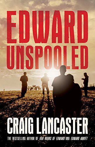 Craig Lancaster: Edward Unspooled (Paperback, Missouri Breaks Press)