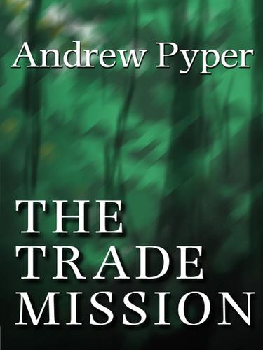 Andrew Pyper: The Trade Mission (EBook, 2003, HarperCollins)