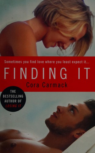 Cora Carmack: Finding It (2013, Ebury Publishing)
