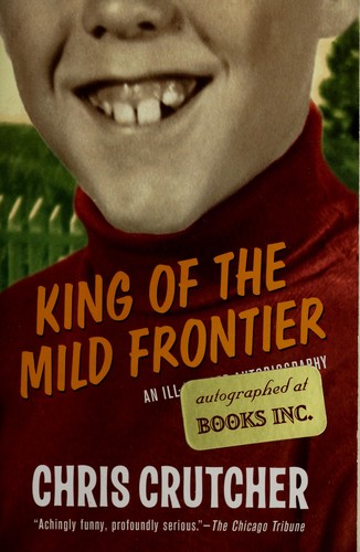 Chris Crutcher: King of the mild frontier (2004, HarperTempest)