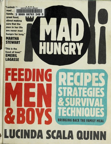 Lucinda Scala Quinn: Mad hungry (2009, Artisan)