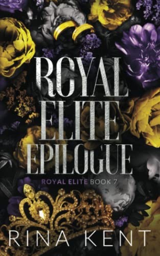 Rina Kent: Royal Elite Epilogue (2022, Blackthorn Books, LLC)