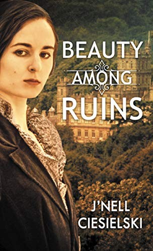 J'nell Ciesielski: Beauty among Ruins (2021, Cengage Gale, Thorndike Press Large Print)
